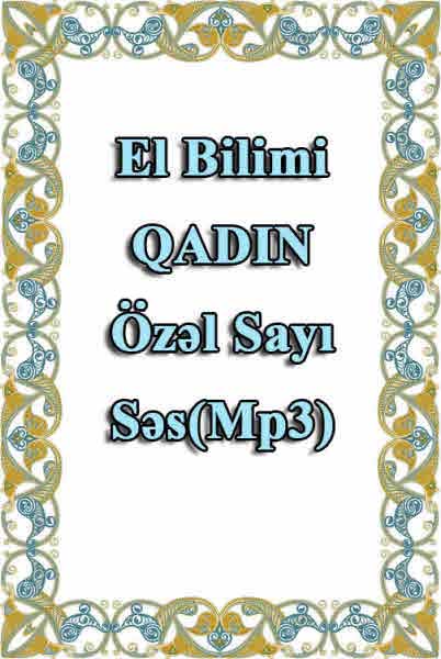 ائل بیلیمی درگیسی - قادین اؤزل سایی - سس - EL BILIMI - QADIN Özel Sayı - Ses -Mp3
